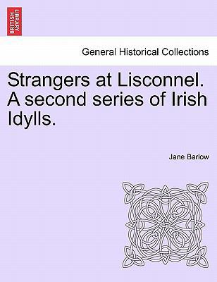 Strangers at Lisconnel. a Second Series of Iris... 1241194920 Book Cover