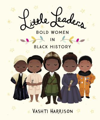 Little Leaders Bold Women in Black Hist 0241346835 Book Cover