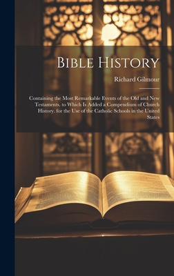 Bible History: Containing the Most Remarkable E... 1019402024 Book Cover