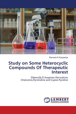 Study on Some Heterocyclic Compounds Of Therape... 6209095305 Book Cover