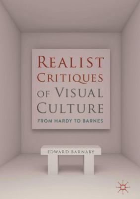 Realist Critiques of Visual Culture: From Hardy... 3319773224 Book Cover