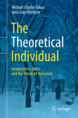 The Theoretical Individual: Imagination, Ethics... 3319714422 Book Cover