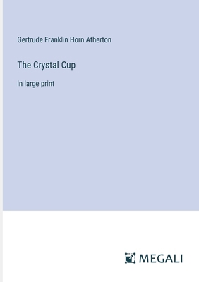 The Crystal Cup: in large print 3387096801 Book Cover