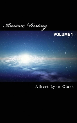Ancient Destiny Vol. 1: Ship 1964100976 Book Cover