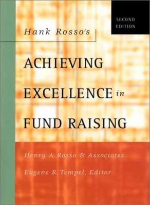 Hank Rosso's Achieving Excellence in Fund Raising 0787962562 Book Cover