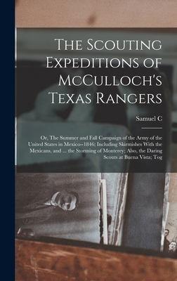 The Scouting Expeditions of McCulloch's Texas R... 1015603203 Book Cover