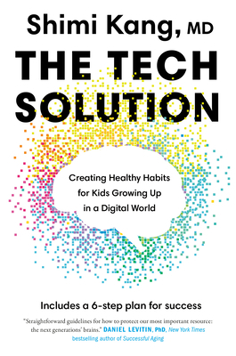 The Tech Solution: Creating Healthy Habits for ... 0735239541 Book Cover