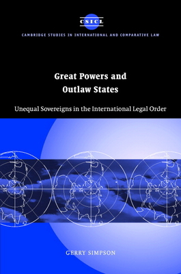 Great Powers and Outlaw States: Unequal Soverei... 0521827612 Book Cover