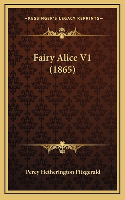 Fairy Alice V1 (1865) 1164764721 Book Cover