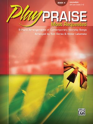 Play Praise Most Requested - Book 4- Piano - In... 0739049097 Book Cover