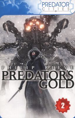 Predator's Gold. Philip Reeve 1407131281 Book Cover