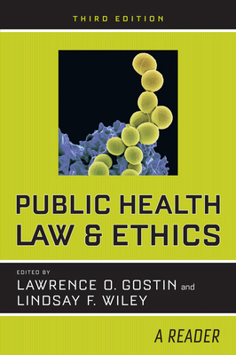 Public Health Law and Ethics : A Reader