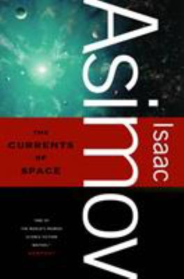 The Currents of Space 0765319179 Book Cover