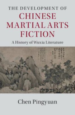 The Development of Chinese Martial Arts Fiction 1107069882 Book Cover
