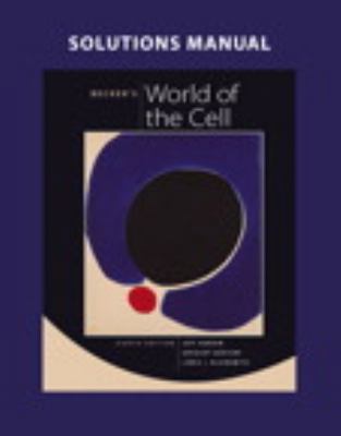 Solutions Manual for Becker's World of the Cell 0321689615 Book Cover