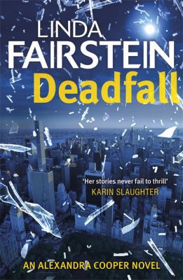Deadfall (Alexandra Cooper) 1408710277 Book Cover