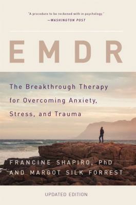 EMDR: The Breakthrough Therapy for Overcoming A... 0465096743 Book Cover