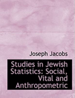 Studies in Jewish Statistics: Social, Vital and... [Large Print] 055473186X Book Cover