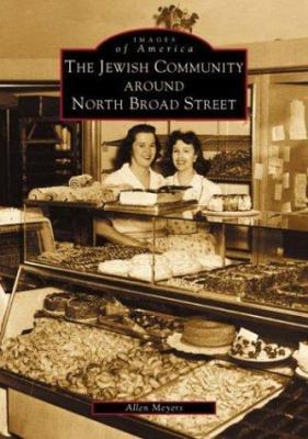 The Jewish Community Around North Broad Street 0738510173 Book Cover