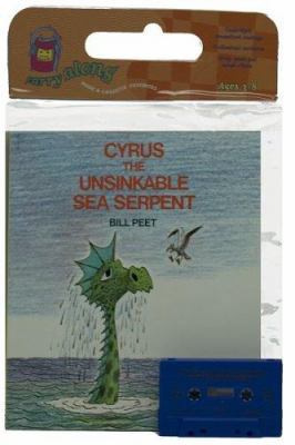 Cyrus the Unsinkable Sea Serpent Book & Cassett... 0395720257 Book Cover