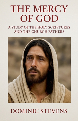 The Mercy of God: A Study of the Holy Scripture... B0FRB3PX2H Book Cover