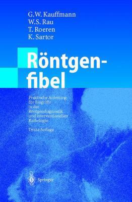Röntgenfibel: Praktische Anleitung Für Eingriff... [German] 364262488X Book Cover