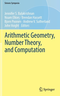 Arithmetic Geometry, Number Theory, and Computa... 3030809137 Book Cover