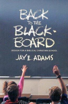 Back to the Blackboard: Design for a Bibical Ch... 1889032050 Book Cover