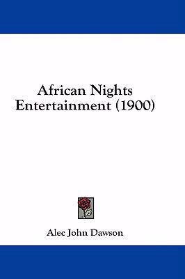 African Nights Entertainment (1900) 1436978904 Book Cover