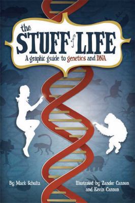 The Stuff of Life: A Graphic Guide to Genetics ... 0809089467 Book Cover