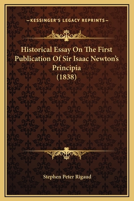 Historical Essay On The First Publication Of Si... 116928521X Book Cover