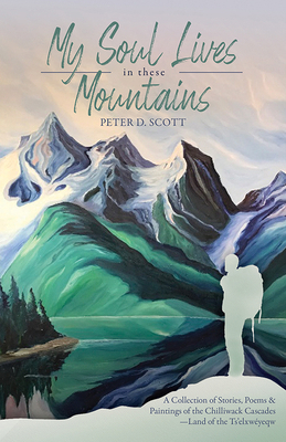 My Soul Lives in These Mountains: A Collection ... 0888397887 Book Cover
