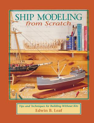 Ship Modeling from Scratch : Tips and Technique... B00KEUF5B0 Book Cover