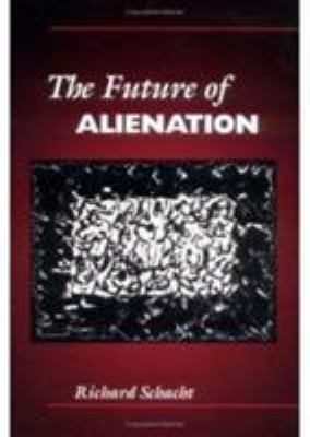 The Future of Alienation 0252063864 Book Cover