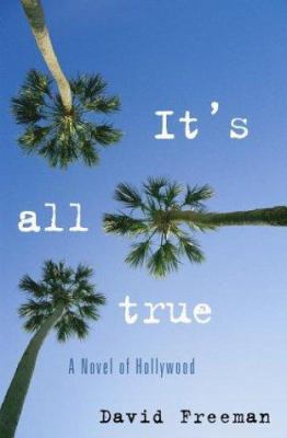 It's All True: A Novel of Hollywood 0743249755 Book Cover