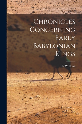 Chronicles Concerning Early Babylonian Kings 1015994660 Book Cover