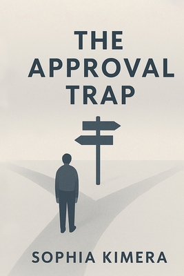 The Approval Trap B0GWQ312FK Book Cover