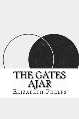 The Gates Ajar 1535066466 Book Cover