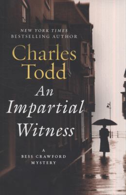 Impartial Witness , An: A Bess Crawford Mystery... 0062015567 Book Cover