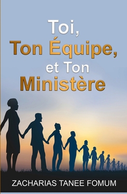 Toi, Ton équipe et Ton Ministére [French] B0B6L76W72 Book Cover