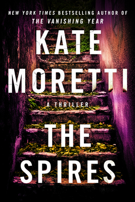 The Spires: A Thriller 1542021715 Book Cover