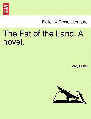 The Fat of the Land. a Novel. 1241485348 Book Cover