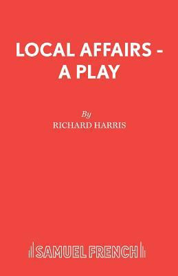 Local Affairs - A Play 0573112363 Book Cover