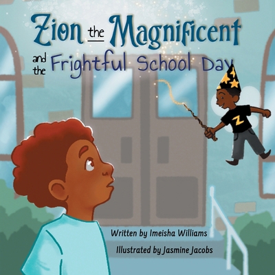 Zion the Magnificent and the Frightful School D... 1639189815 Book Cover