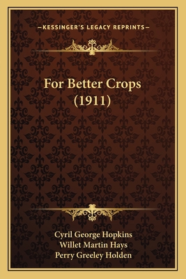 For Better Crops (1911) 1166959198 Book Cover
