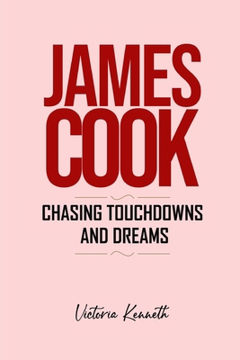 James Cook: Chasing Touchdowns and Dreams B0DV9H4SDN Book Cover
