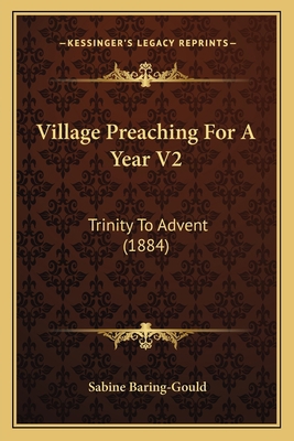 Village Preaching For A Year V2: Trinity To Adv... 1165787598 Book Cover