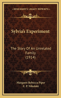 Sylvia's Experiment: The Story Of An Unrelated ... 1165022044 Book Cover