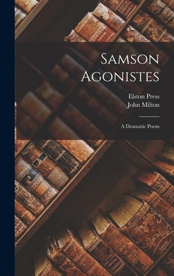 Samson Agonistes: A Dramatic Poem 1016897979 Book Cover