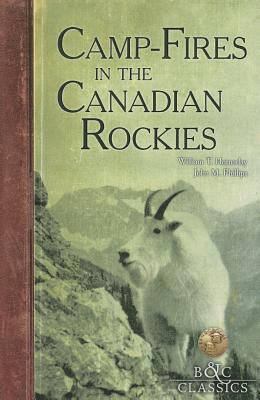 Camp-Fires in the Canadian Rockies 1940860067 Book Cover